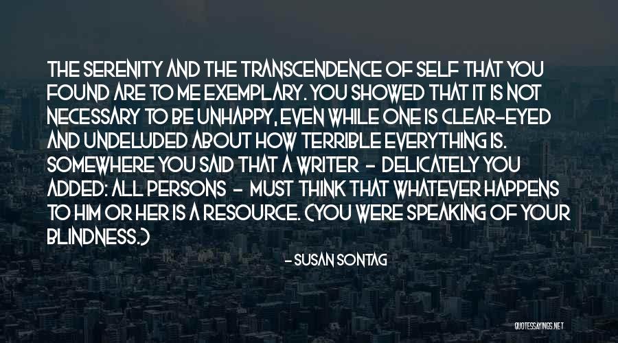 Whatever You Think About Me Quotes By Susan Sontag Whatever You Think About Me Quotes By Susan Sontag