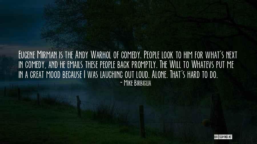Whatevs Quotes By Mike Birbiglia Whatevs Quotes By Mike Birbiglia