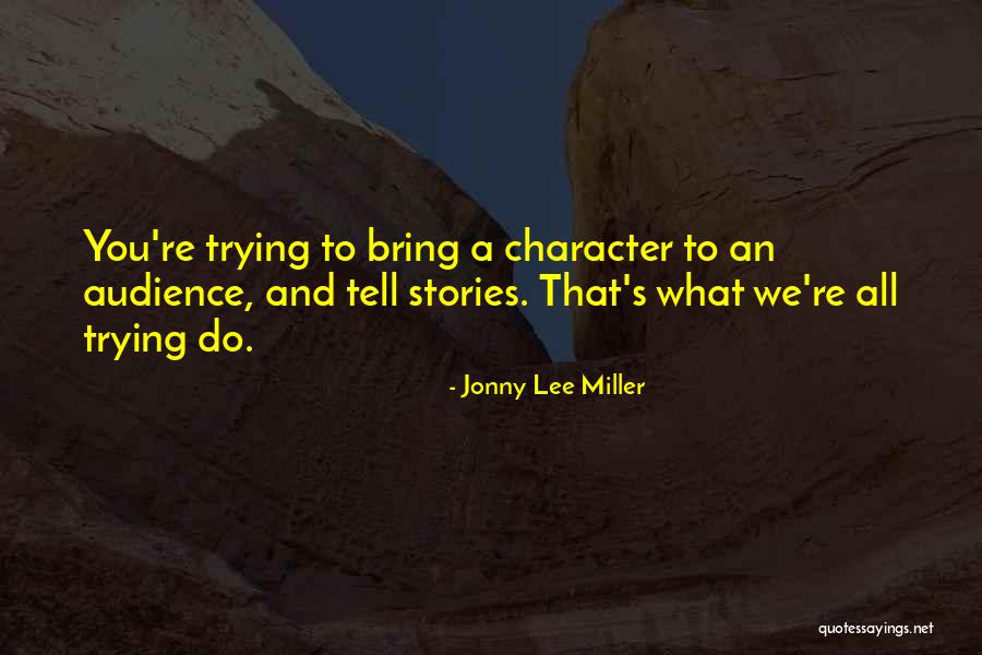 Whatnots Club Quotes By Jonny Lee Miller Whatnots Club Quotes By Jonny Lee Miller