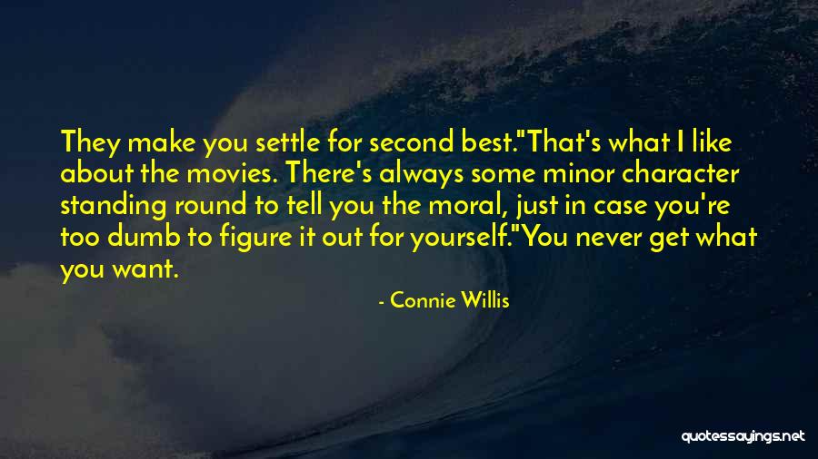 What's Best For Yourself Quotes By Connie Willis What's Best For Yourself Quotes By Connie Willis