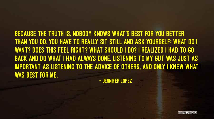 What's Best For Yourself Quotes By Jennifer Lopez What's Best For Yourself Quotes By Jennifer Lopez