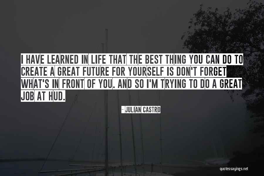 What's Best For Yourself Quotes By Julian Castro What's Best For Yourself Quotes By Julian Castro