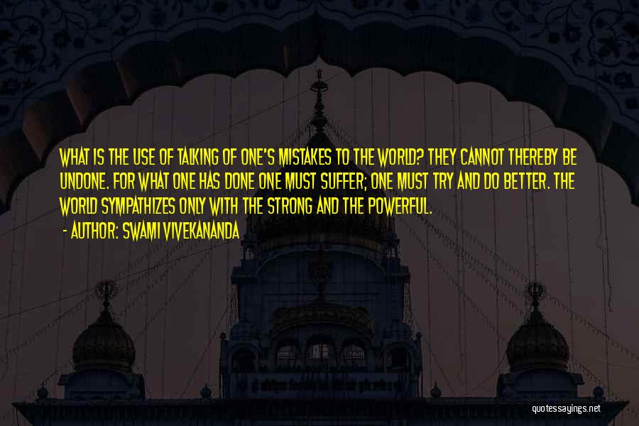 What's Done Cannot Be Undone Quotes By Swami Vivekananda
