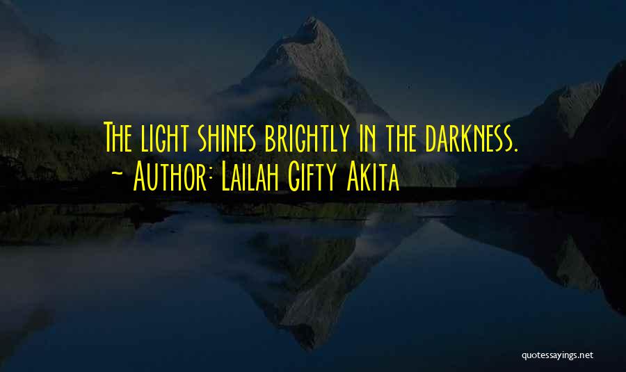 What's Done In The Dark Comes To Light Quotes By Lailah Gifty Akita