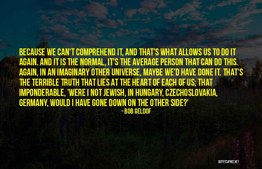 What's Done Is Done Quotes By Bob Geldof What's Done Is Done Quotes By Bob Geldof