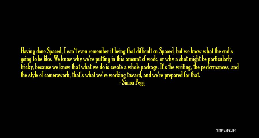 What's Done Is Done Quotes By Simon Pegg What's Done Is Done Quotes By Simon Pegg