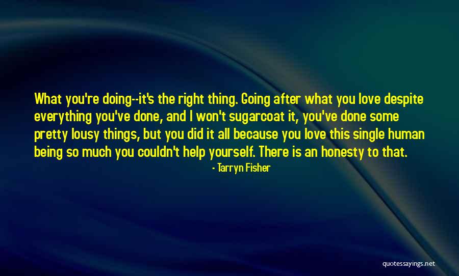 What's Done Is Done Quotes By Tarryn Fisher What's Done Is Done Quotes By Tarryn Fisher