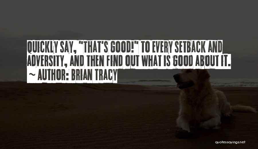 What's Good Quotes By Brian Tracy