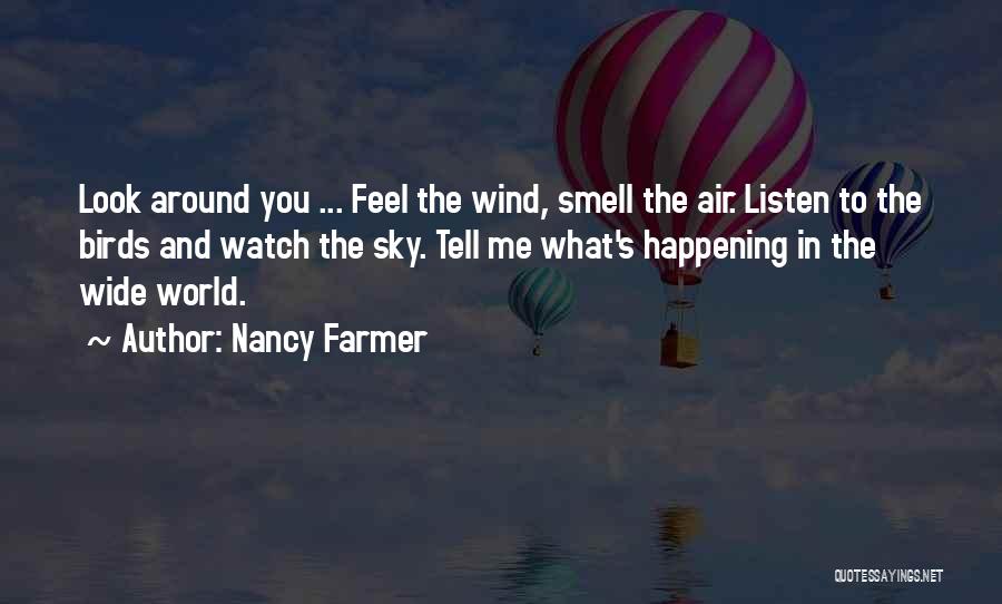 What's Happening Around Me Quotes By Nancy Farmer