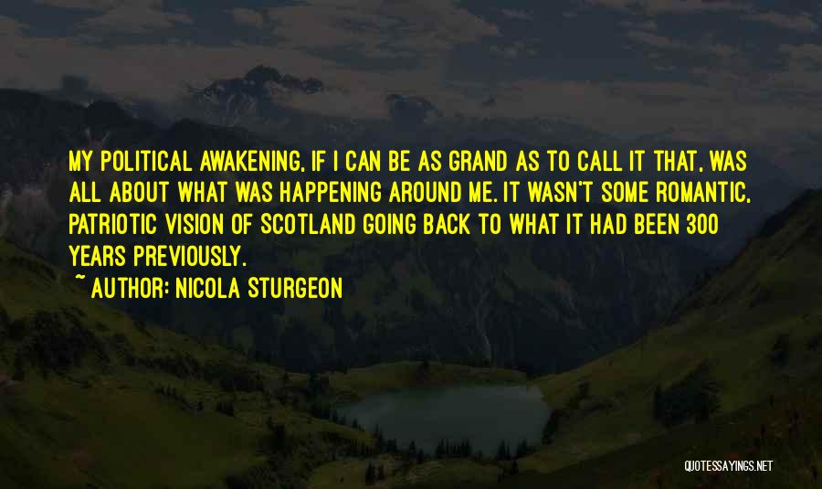 What's Happening Around Me Quotes By Nicola Sturgeon