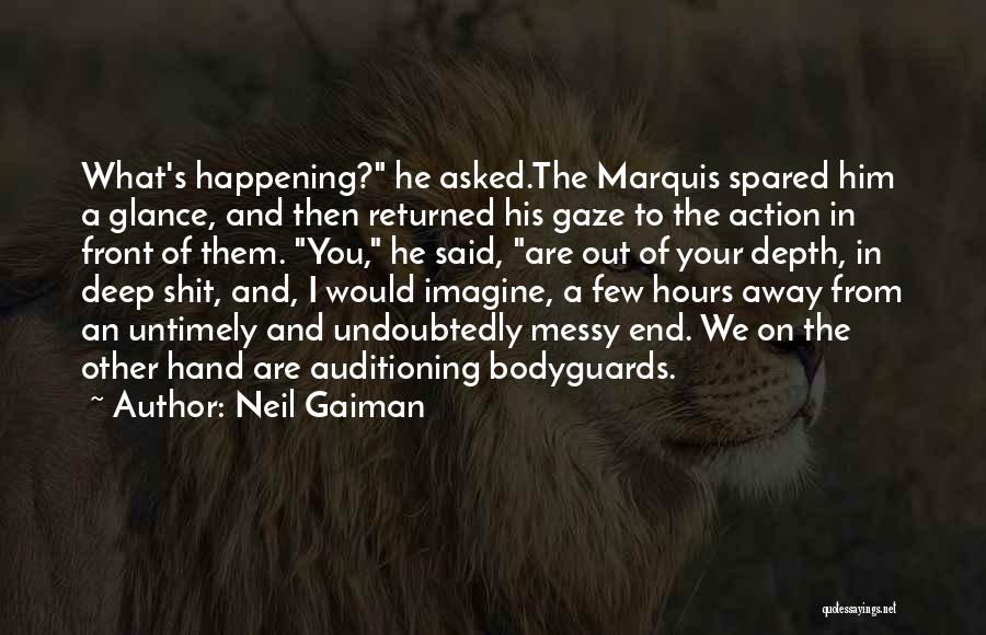 What's In Front Of You Quotes By Neil Gaiman