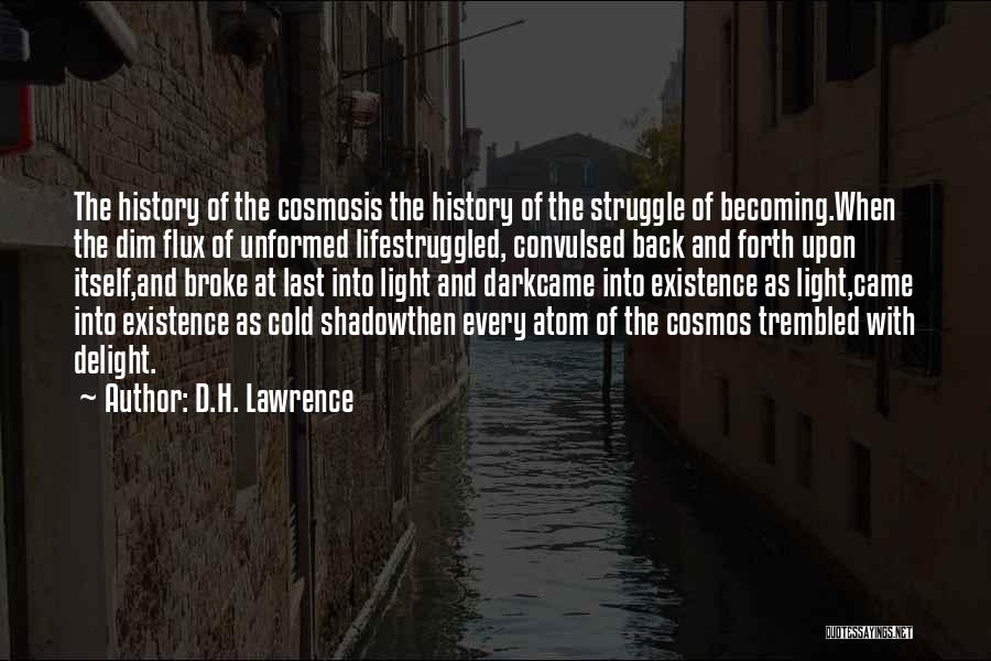 What's In The Dark Comes To Light Quotes By D.H. Lawrence