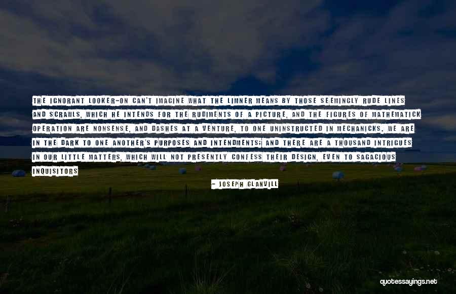 What's In The Dark Quotes By Joseph Glanvill What's In The Dark Quotes By Joseph Glanvill