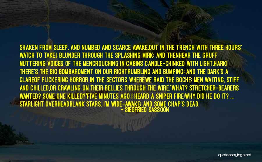 What's In The Dark Quotes By Siegfried Sassoon What's In The Dark Quotes By Siegfried Sassoon