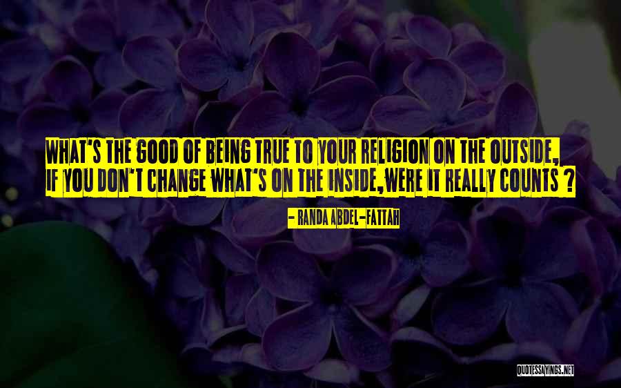 What's Inside That Counts Quotes By Randa Abdel-Fattah What's Inside That Counts Quotes By Randa Abdel-Fattah