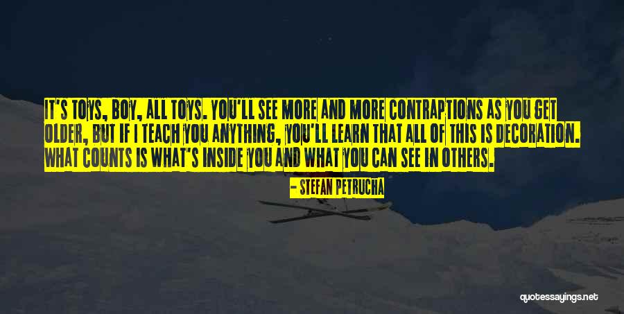 What's Inside That Counts Quotes By Stefan Petrucha What's Inside That Counts Quotes By Stefan Petrucha