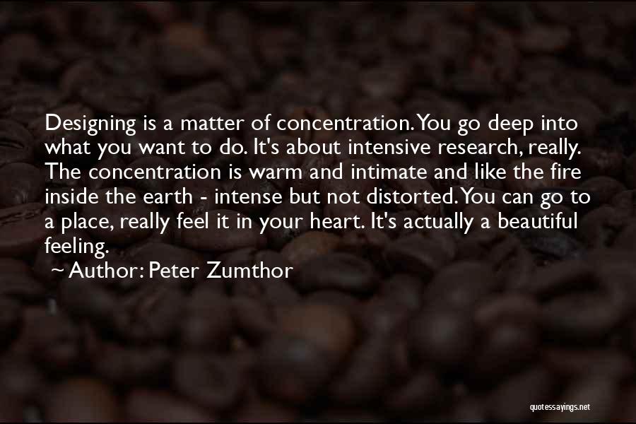 What's Inside The Heart Quotes By Peter Zumthor