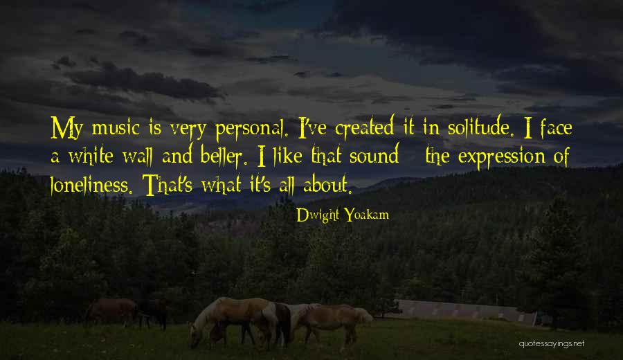 What's It All About Quotes By Dwight Yoakam