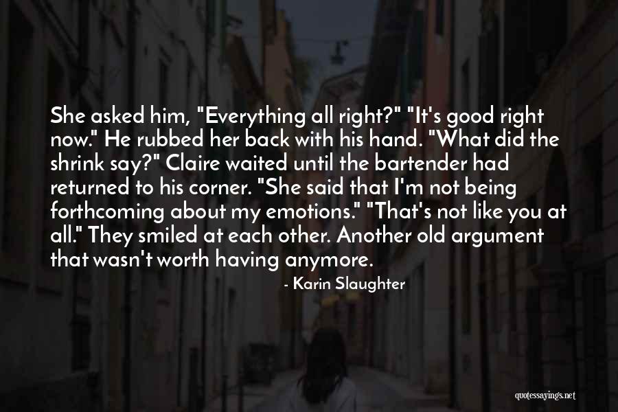 What's It All Worth Quotes By Karin Slaughter What's It All Worth Quotes By Karin Slaughter