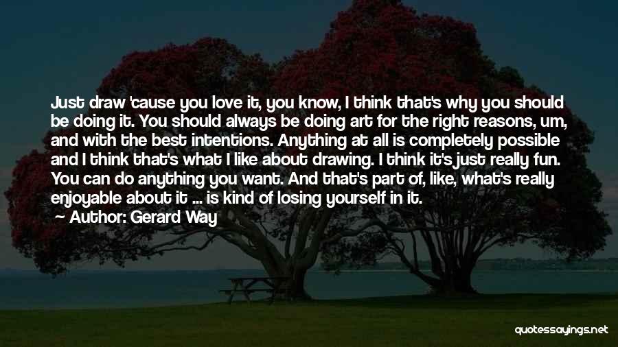 What's Love All About Quotes By Gerard Way