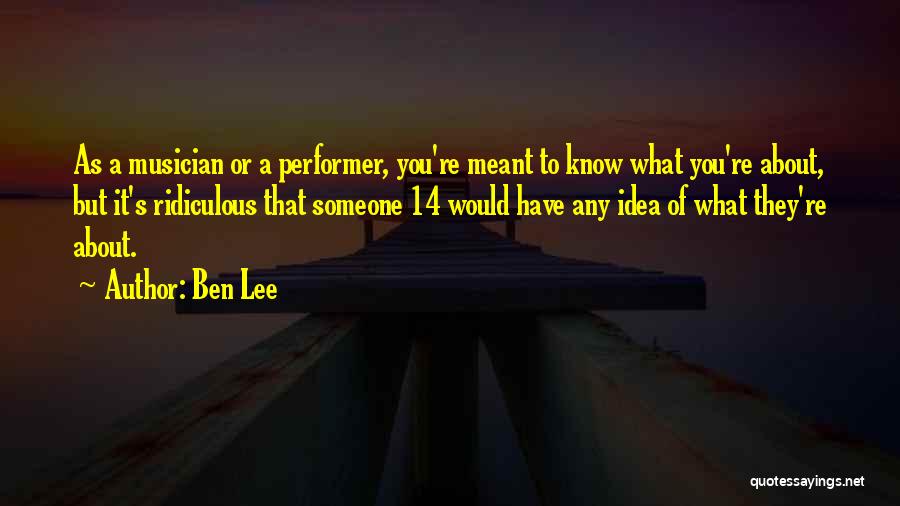 What's Meant Quotes By Ben Lee