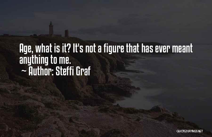 What's Meant Quotes By Steffi Graf