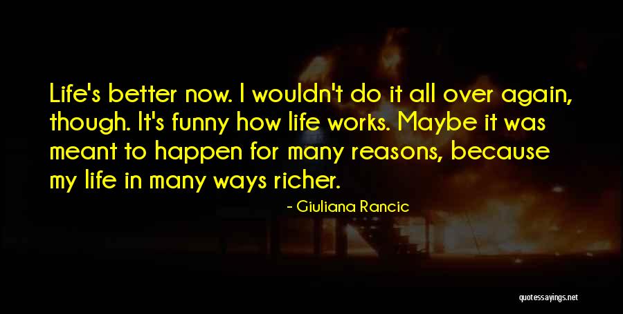 What's Meant To Be Will Happen Quotes By Giuliana Rancic