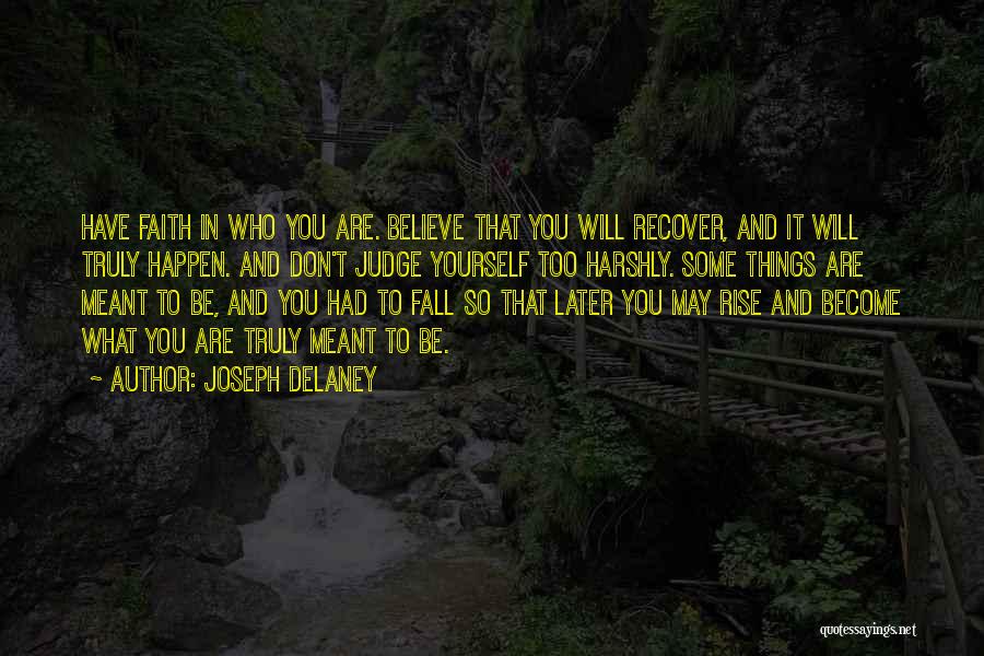 What's Meant To Be Will Happen Quotes By Joseph Delaney