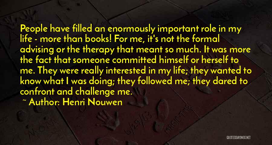 What's More Important In Life Quotes By Henri Nouwen