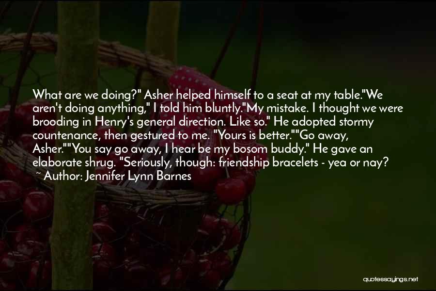 What's My Mistake Quotes By Jennifer Lynn Barnes