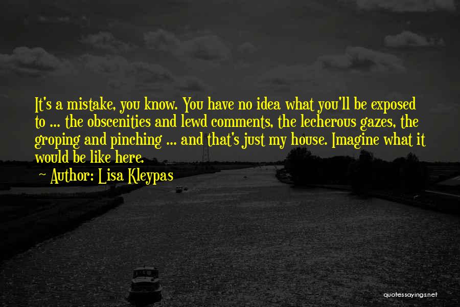 What's My Mistake Quotes By Lisa Kleypas