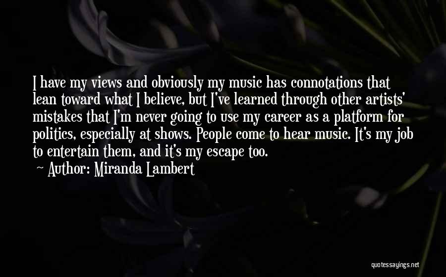 What's My Mistake Quotes By Miranda Lambert