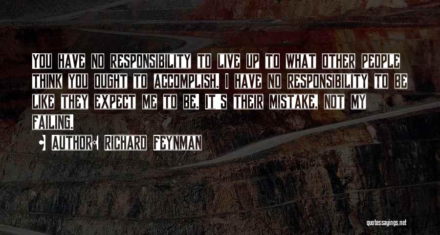 What's My Mistake Quotes By Richard Feynman