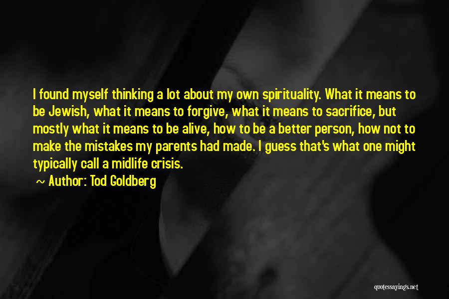 What's My Mistake Quotes By Tod Goldberg