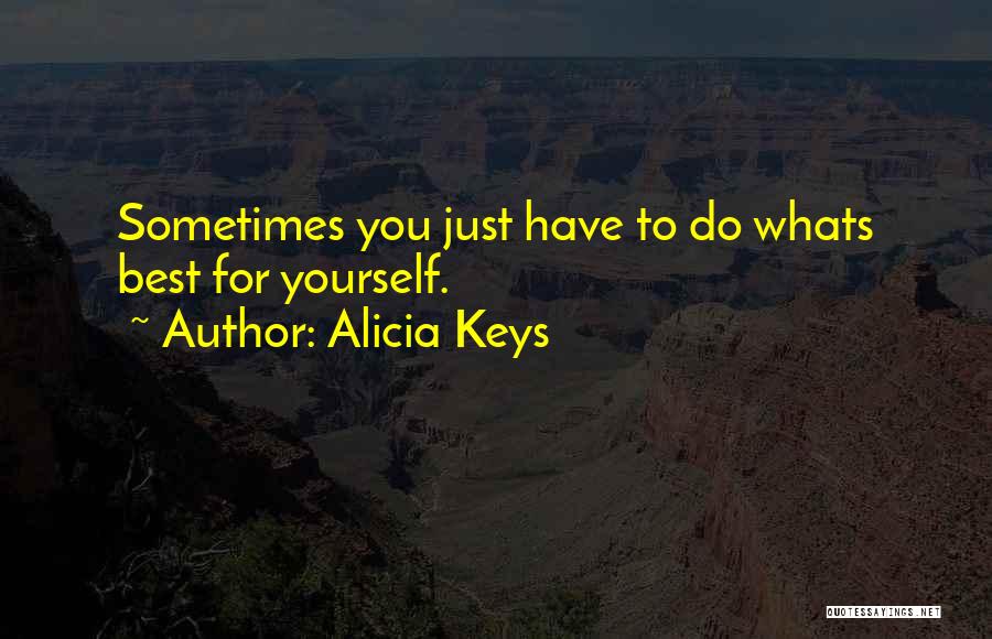 Whats Quotes By Alicia Keys