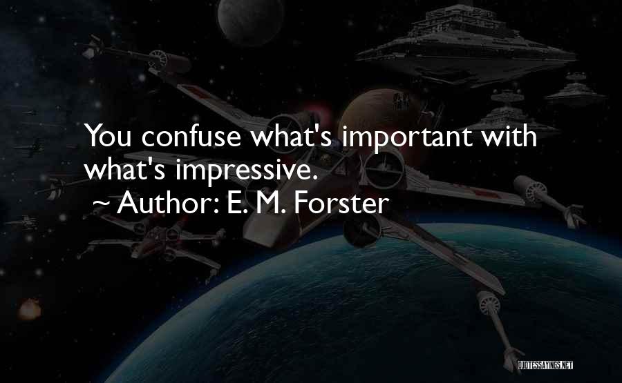 Whats Quotes By E. M. Forster
