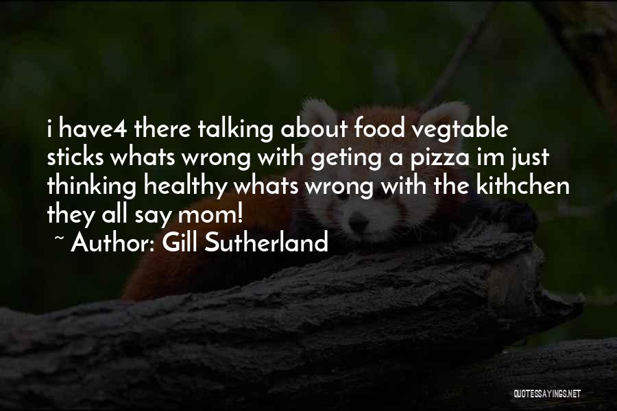 Whats Quotes By Gill Sutherland
