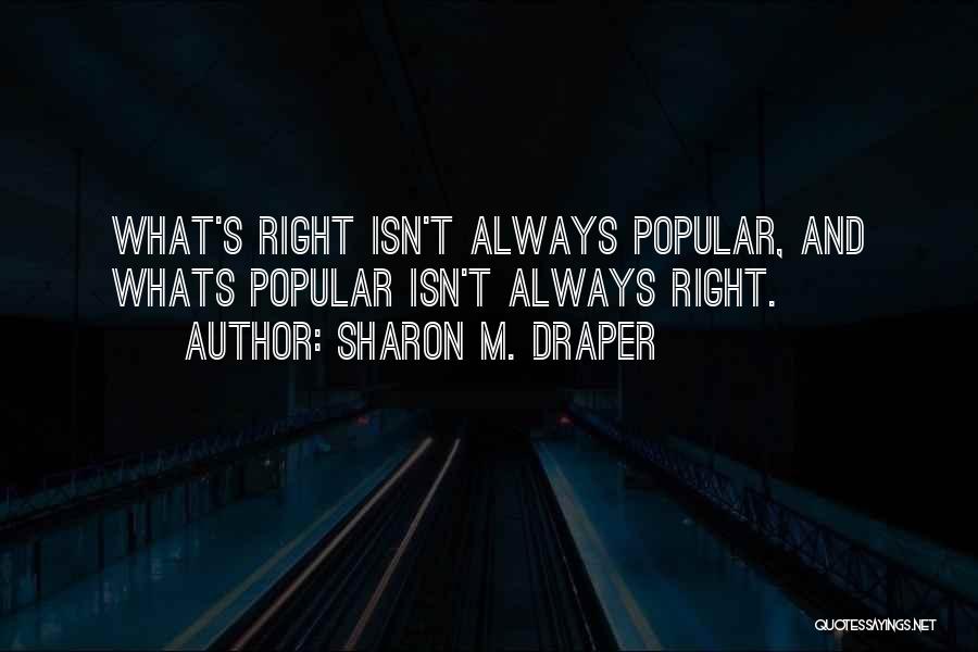 Whats Quotes By Sharon M. Draper