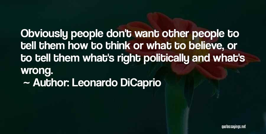 What's Right And Wrong Quotes By Leonardo DiCaprio