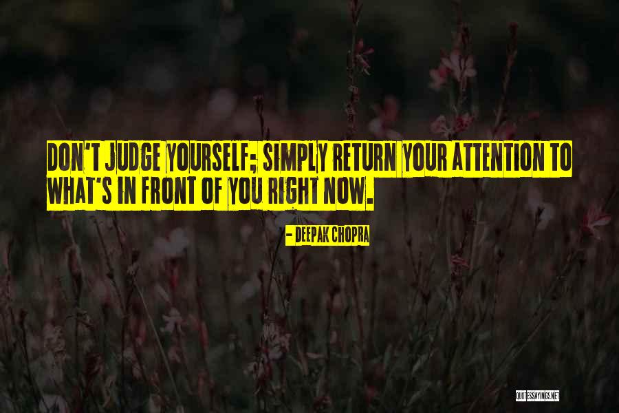 What's Right In Front Of You Quotes By Deepak Chopra What's Right In Front Of You Quotes By Deepak Chopra