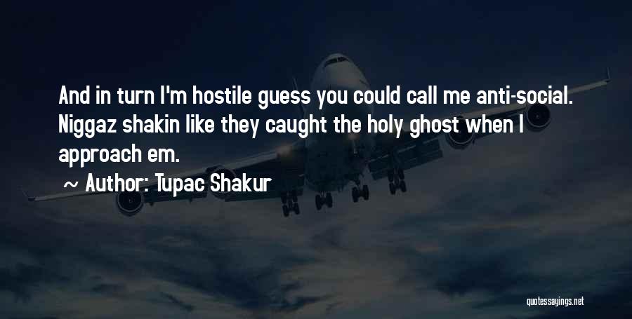 What's Shakin Quotes By Tupac Shakur