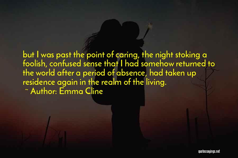 What's The Point In Caring Quotes By Emma Cline