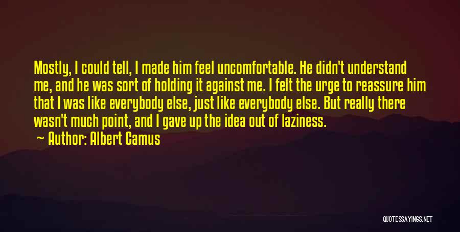 What's The Point Of Holding On Quotes By Albert Camus