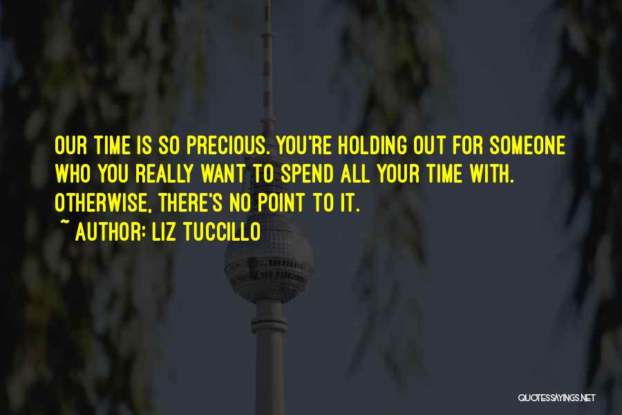 What's The Point Of Holding On Quotes By Liz Tuccillo