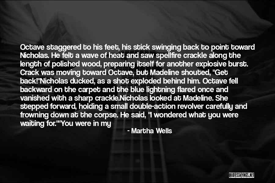 What's The Point Of Holding On Quotes By Martha Wells