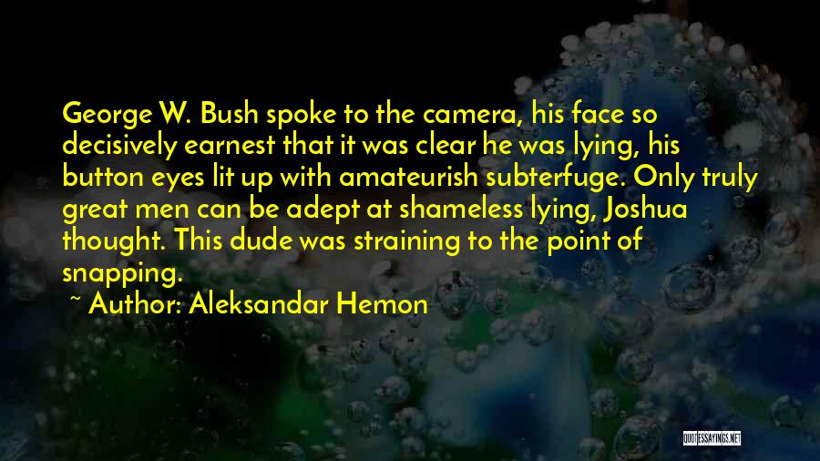 What's The Point Of Lying Quotes By Aleksandar Hemon