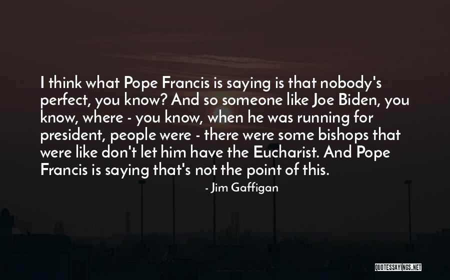 What's The Point Of Saying Sorry Quotes By Jim Gaffigan