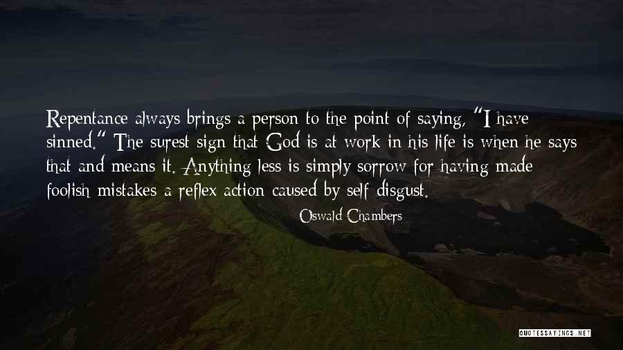 What's The Point Of Saying Sorry Quotes By Oswald Chambers