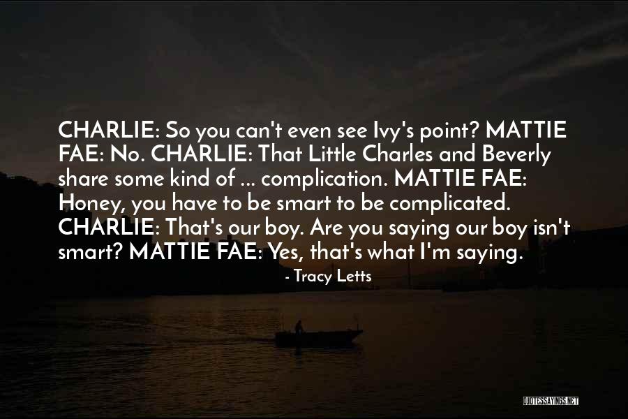 What's The Point Of Saying Sorry Quotes By Tracy Letts