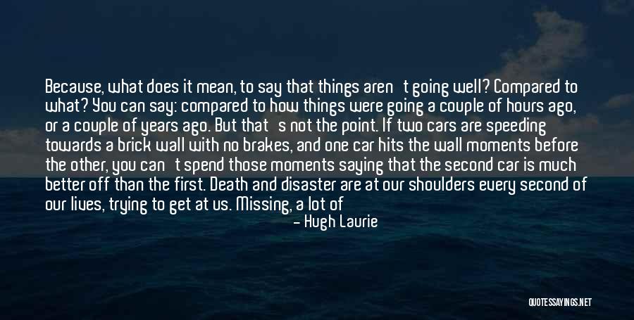 What's The Point Of Trying Quotes By Hugh Laurie